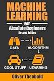 Machine Learning For Absolute Beginners: A Plain English Introduction (Machine Learning For Beginners)