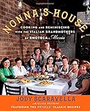 Nonna's House: Cooking and Reminiscing with the Italian Grandmothers of Enoteca Maria