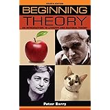 Beginning theory: An introduction to literary and cultural theory: Fourth edition (Beginnings)