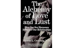 The Alchemy of Love and Lust: How Our Sex Hormones Influence Our Relationships