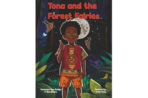 Tona and the Forest Fairies: An African-Inspired Folktale: An Interactive Adventure with Magical Fairies – A Bedtime Story About Listening and Learning for Children Ages 3 and Up