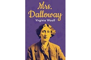 Mrs. Dalloway (Annotated): Original 1925 Edition with Contemporary Biography of Virginia Woolf