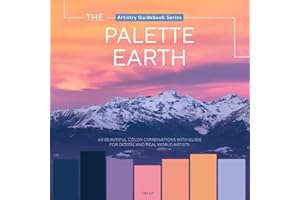 The Palette Earth: Nature’s Color Harmonies for Artists & Designers, Color Palettes and Creative Inspiration