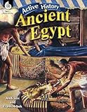 Active History: Ancient Egypt - Teacher Resource Provides Active Learning Experiences with Fun Simul by Andi Stix, Frank Hrbek
