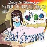 My Dad the Monster Hunter: Bad Dreams
