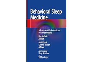 Behavioral Sleep Medicine: A Practical Guide for Adult and Pediatric Providers