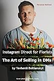 Instagram Direct for Florists: The Art of Selling