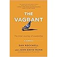 The Vagrant: The Inner Journey of Leadership: A Parable