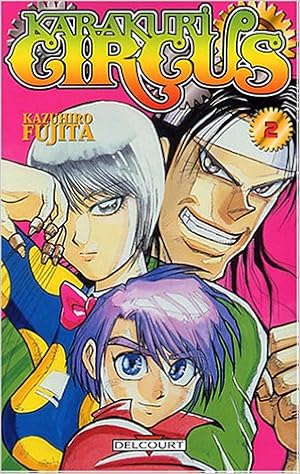 Karakuri Circus Tome 2 French Edition Kazuhiro Fujita 9782847892741 Amazon Com Books
