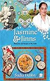 Jasmine and Jinns: Memories and Recipes of My Delhi by Sadia Dehlvi