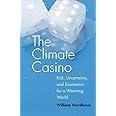 The Climate Casino: Risk, Uncertainty, and Economics for a Warming World