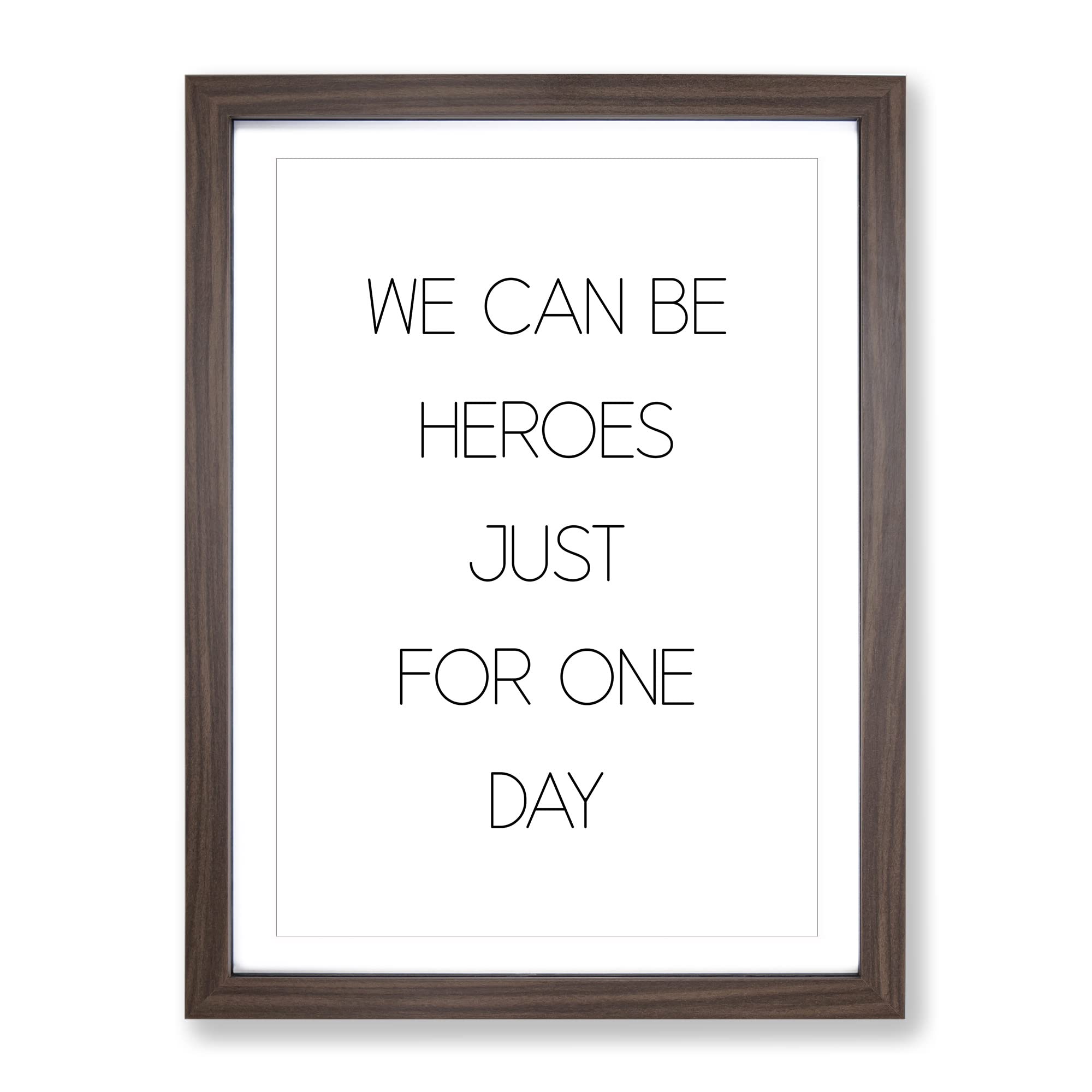 We Can Be Heroes Typography Quote Framed Wall Art Print, Ready to Hang Picture for Living Room Bedroom Home Office Décor, Walnut A3 (34 x 46 cm)