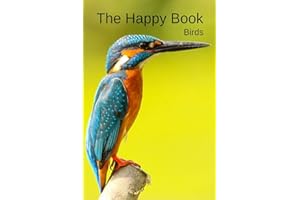 The Happy Book Birds: A picture book gift for Seniors with dementia or Alzheimer’s patients. 40 colourful photos of birds wit