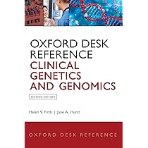 Oxford Desk Reference: Clinical Genetics and Genomics: Firth