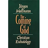 The Coming of God: Christian Eschatology