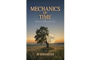 Mechanics Of Time: Book 4 of the Wooden Dreams Series