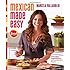 Mexican Made Easy: Everyday Ingredients, Extraordinary Flavor