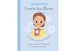 Corrie ten Boom: The Courageous Woman and The Secret Room