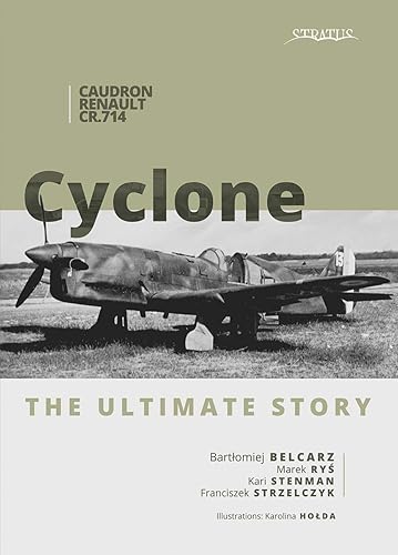 Download Caudron-renault Cr.714 Cyclone: The Ultimate Story PDF