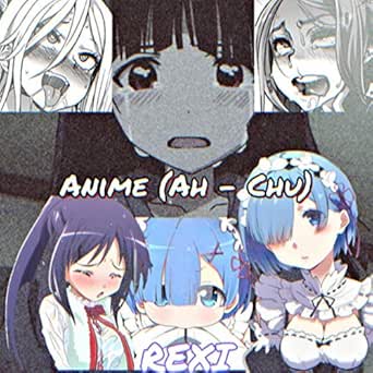 Anime Ah Chu By Rexi On Amazon Music Amazon Com