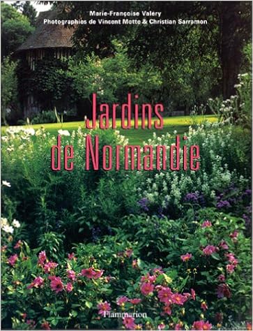 Jardins De Normandie French Edition Valery Marie Francoise Sarramon Christian Motte Vincent 9782082007436 Amazon Com Books