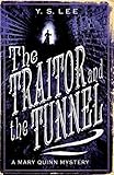Front cover for the book The Traitor and the Tunnel by Y. S. Lee