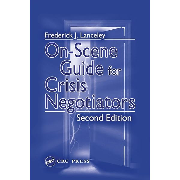 On-Scene Guide for Crisis Negotiators: 9781138415867: Medicine
