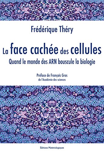 La  face cachée des cellules