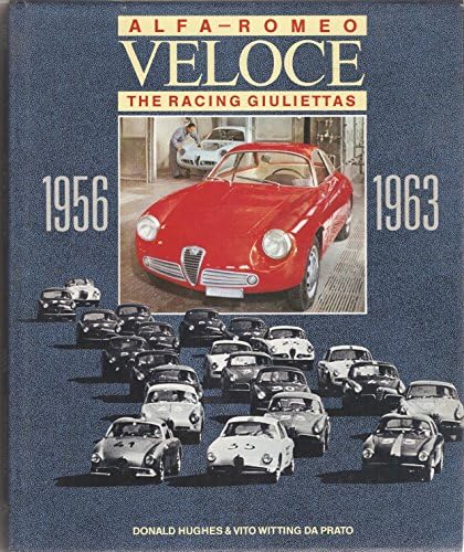 Alfa Romeo Veloce -- The Racing Giuliettas, 1956-63 (Foulis motoring book)