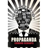 Propaganda: Illustrated Book by Edward Bernays