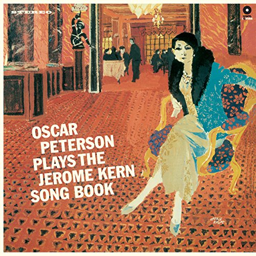 Album Art for Plays The Jerome Kern Song Book + 3 Bonus Tracks by Oscar Peterson