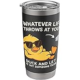 Cute Funny Duck Quote for Men and Women Stainless Steel Insulated Tumbler