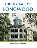 The Heritage of Longwood by