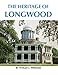 The Heritage of Longwood by