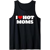 I Love Hot Moms Tshirt Red Heart Hot Mother Tee Shirts Tank Top