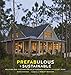 Prefabulous and Sustainable: Building and Customizing an Affordable, Energy-Efficient Home by Sheri Koones, Robert Redford