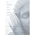 A Guide to the Good Life: The Ancient Art of Stoic Joy