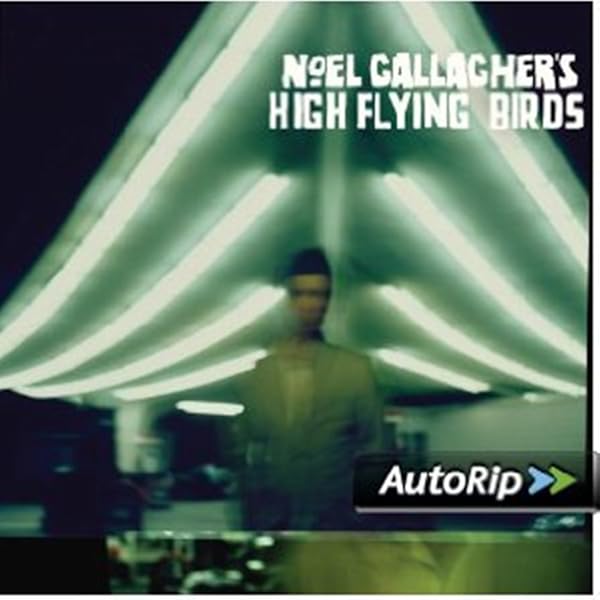 Noel Gallagher's High Flying Birds: Noel Gallagher's High