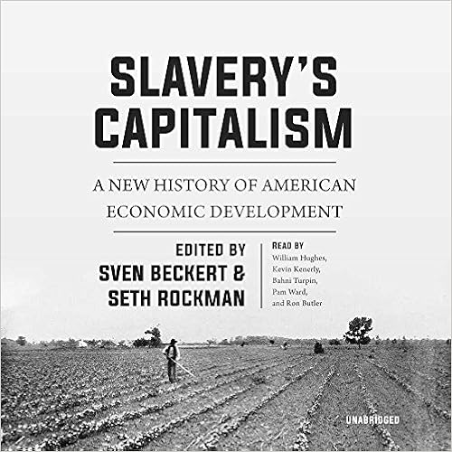 Slavery's Capitalism: A New History of American Economic Development (Early American Studies)