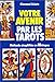 Votre avenir par les tarots by