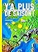 Y'a plus de saison ! (French Edition) by 