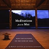 Meditations from the Mat: Daily Reflections on the Path of Yoga