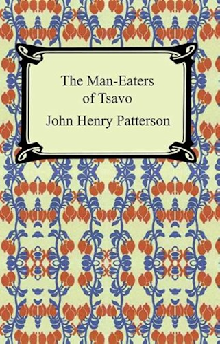 Download The Man-Eaters of Tsavo and Other East African Adventures (English Edition) PDF