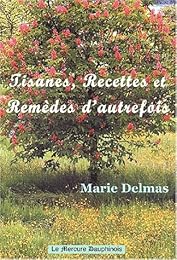 Tisanes, remèdes et recettes d'autrefois