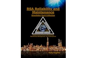 RSA Reliability and Maintenance Newsletter Vault Collection: Supplementary Series on World Class Maintenance Management - The
