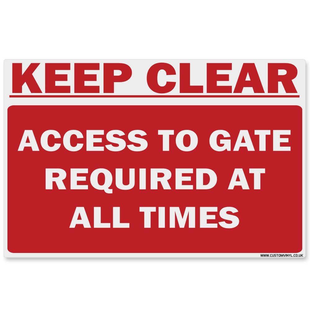 Keep Clear Access To Gate Required At All Times 20 x 30cm, plastic pre