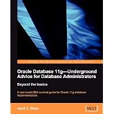 Oracle Database 11g &ndash; Underground Advice for Database Administrators