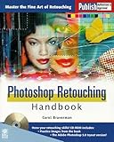 The Photoshop Retouching Handbook, Braverman, Carol, 1558285997