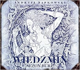 Sezon Burz Wiedzmin Tom 6 Polish Edition Sapkowski Andrzej 9788375780734 Amazon Com Books