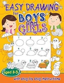 Easy Drawing For Boys And Girls Aged 3 5 With Step By Step
